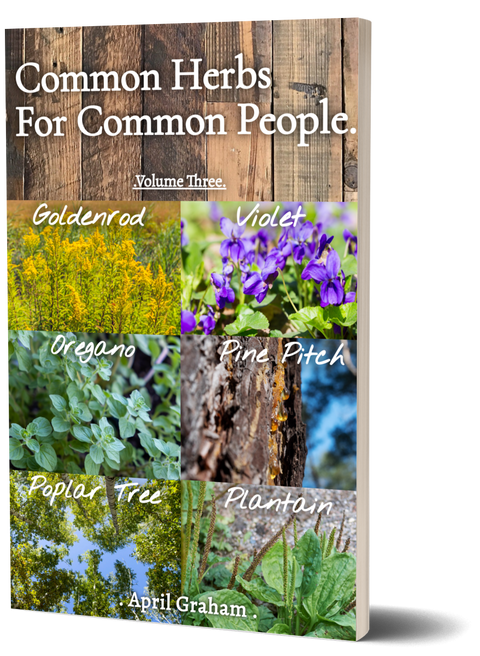 Common Herbs For Common People- Volume Three - PAPERBACK